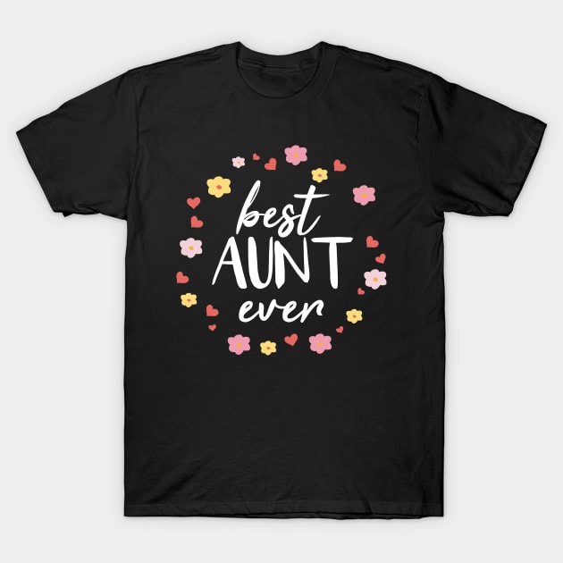 Best Aunt Ever- New Aunt Gifts, Proud Auntie Shirt, Auntie To Be, Gift for Daughter T-Shirt by Tee-quotes 